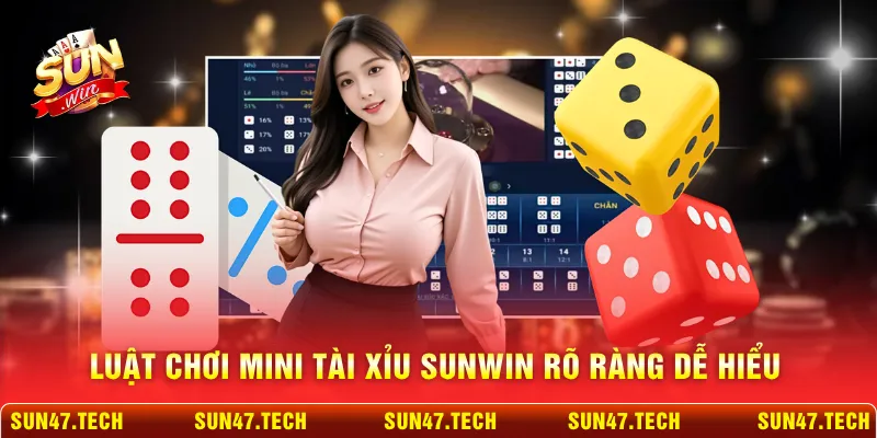 Luật chơi mini tài xỉu SUNWIN rõ ràng dễ hiểu
