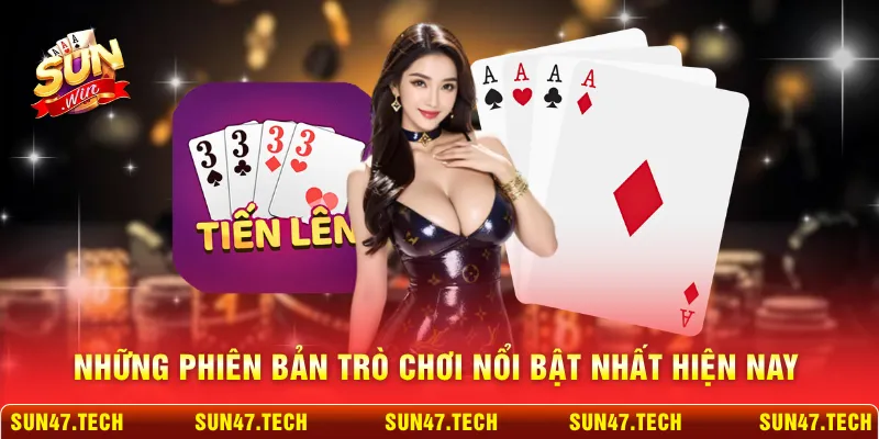 Những phiên bản trò chơi nổi bật nhất hiện nay