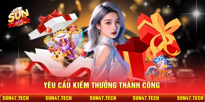 Yêu cầu kiếm thưởng thành công
